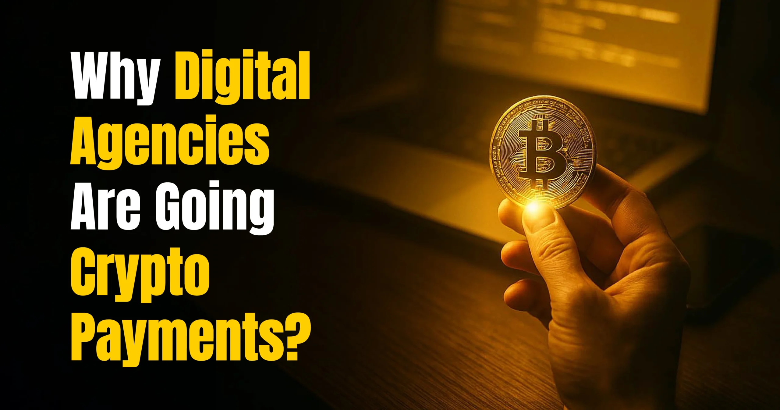 Why Digital Agencies Are Going Crypto Payments